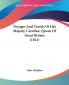 Voyages And Travels Of Her Majesty Caroline Queen Of Great Britain