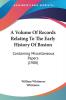 A Volume Of Records Relating To The Early History Of Boston