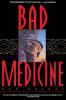 Bad Medicine