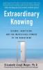 Extraordinary Knowing