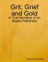 Grit grief and gold