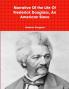 Narrative Of the Life Of Frederick Douglass An American Slave