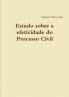 Estudo sobre a efetividade do Processo Civil