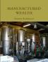 Manufactured Wealth
