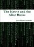 The Matrix and the Alice Books