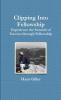 Clipping Into Fellowship