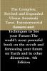The Complete Revised and Expanded Ulema Anunnaki Tarot. Extraterrestrial Lessons and Techniques to See your Future