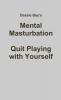 Mental Masturbation