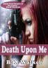 Death Upon Me