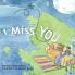 I Miss You