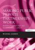 Making Public Private Partnerships Work