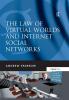 Law of Virtual Worlds and Internet Social Networks