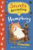 Secrets According to Humphrey