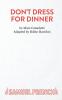 Don't Dress for Dinner