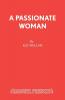 A Passionate Woman - A play