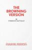 The Browning Version - A Play in One Act