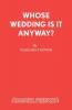 Whose Wedding Is It Anyway?
