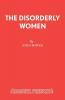 The Disorderly Women