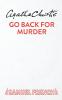 Go Back For Murder