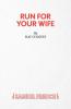 Run For Your Wife - A Comedy