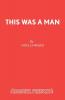 This Was a Man