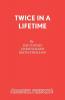 Twice in a Lifetime