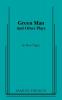 Green Man and Other Plays