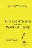 Kid Lightning and the Wave of Peace: Right Back