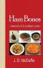 Ham Bones: - memoirs of a southern cook -: 1