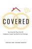 Covered: The 4-Essential Pillars That Will Safeguard Support and Restore Your Marriage