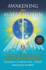 Awakening the Avatar Within: A Roadmap to Uncover Your Superpowers Upgrade Your Body and Uplift Humanity
