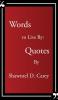 Words to Live By... Quotes By Shawntel D. Carey