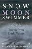 Snow Moon Swimmer
