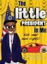 The Little President In Me