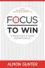 Focus To Win
