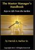 The Master Manager's Handbook: Keys to Life from the Garden
