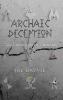 Archaic Deception