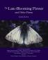 The Late-Blooming Flower and other poems