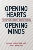 Opening Hearts Opening Minds