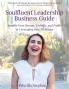 Soulfluent® Leadership Business Guide: Amplify Your Message, Visibility And Profits By Leveraging Your Archetype