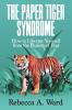 The Paper Tiger Syndrome