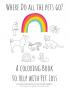Where Do All The Pets Go?  A Coloring Book to Help Kids with Pet Loss.
