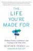 The Life You're Made For