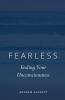 Fearless: Ending Your Unconsciousness: 1 (Fearless Pentalogy)