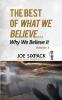 The Best of What We Believe... Why We Believe It: Volume Two: 2
