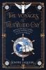 The Voyages of Trueblood Cay: Being an especial accounting of his life and times at sea as told by Gil Rafael (Venery)