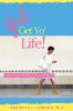 Girl Get Yo' Life!: A Young Woman's Guide to Life and Relationships That Win