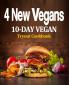 4 New Vegans: 10 Day Vegan Tryout Cookbook