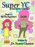 Super YC - Chearleene's Adventure: Me The Superhero: 1