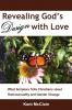 Revealing God's Design with Love: What Scripture Tells Christians about Homosexuality and Gender Change